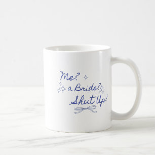 Mug Moi une mariée taisez-vous enterrement de vie de j