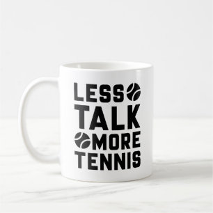 Mug Moins de parler plus de tennis