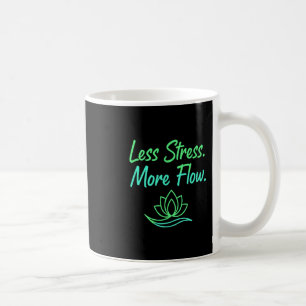 Mug Moins de stress plus de flux Yoga Méditation Plein