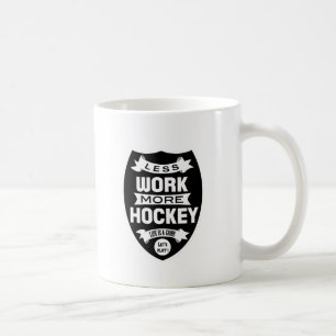 Mug Moins de travail plus d'hockey