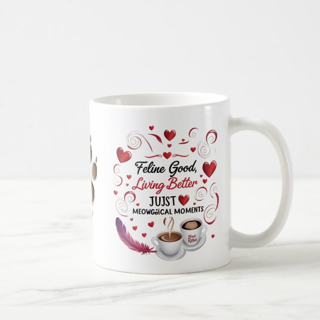 Mug Moments Méowgiques - Feline Bon, Vivant Meilleure (Droite)