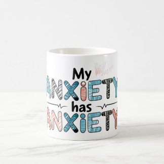 Mug Mon anxiété est anxieuse