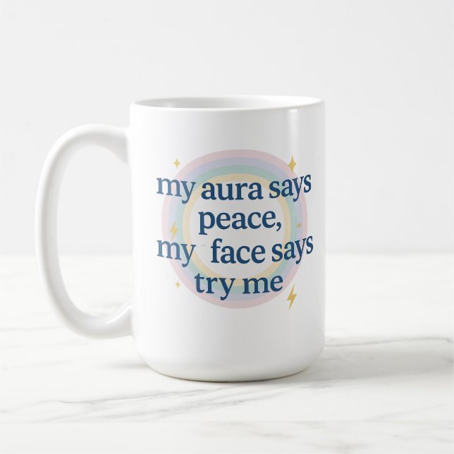 Mug Mon Aura Dit Paix, Mon Visage Dit Essayez-Moi (Gauche)