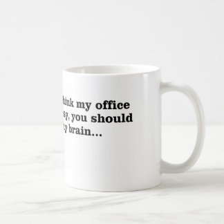 Mug Mon bureau malpropre
