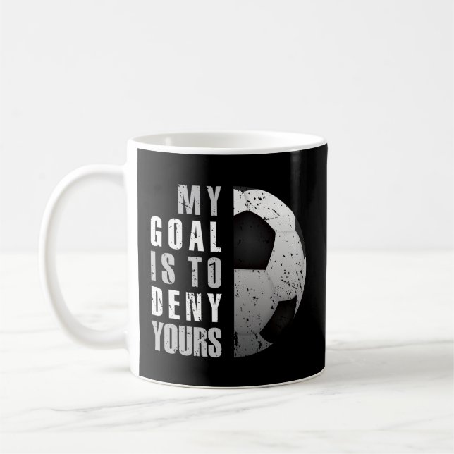 Mug Mon But Est De Refuser Votre Goalie De Football (Gauche)