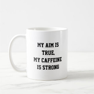 Mug Mon but est vrai, Ma caféine est forte Citation de