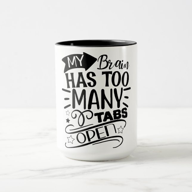 Mug Mon Cerveau A Trop D'Onglets Ouverts (Centre)