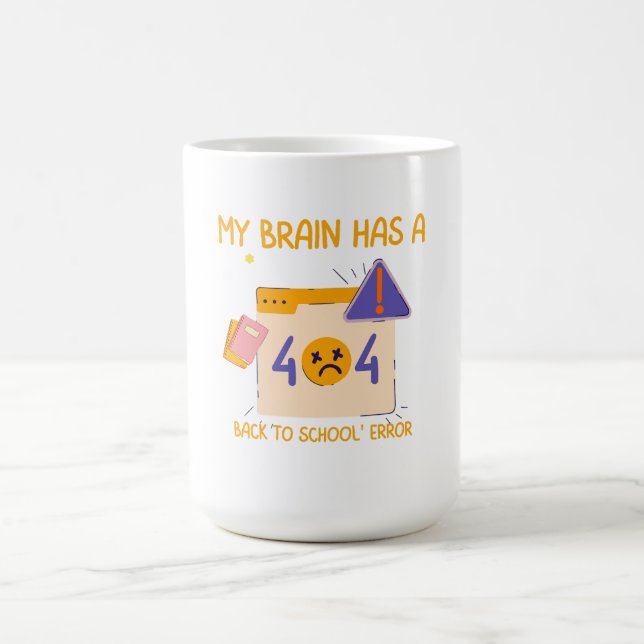 Mug "Mon cerveau a une erreur de retour à l'école" (Centre)