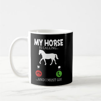 Mug Mon cheval dit que je dois y aller - équitation fe
