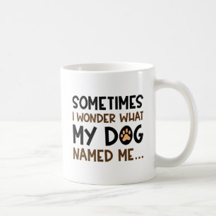 Mug Mon Chien M'A Nommé