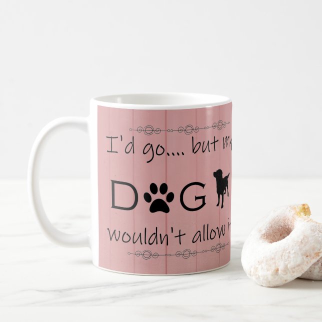 Mug Mon chien ne lui permettrait pas de la salope de c (Avec donut)