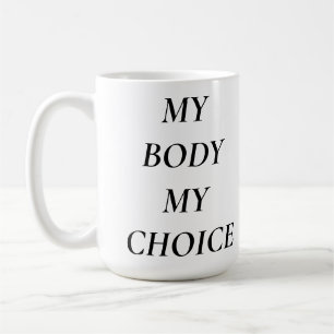 MUG MON CORPS MON CHOIX DROITS DES FEMMES