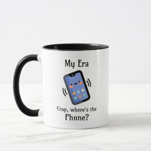 Mug Mon ère   Merde, où est le téléphone ?