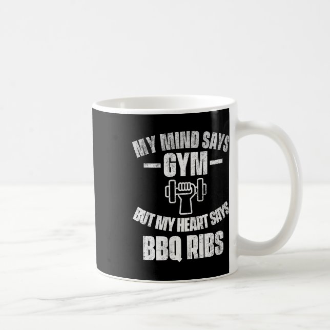Mug Mon Esprit Dit Gym Mais Mon Coeur Dit Bbq Ribs Bar (Droite)