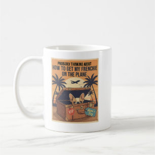 Mug Mon Frenchie arrive avec moi Drôle de voyage Franç