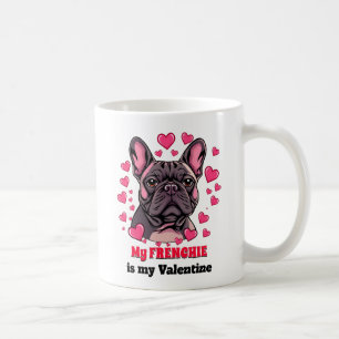 Mug Mon Frenchie est mon chien Valentine mignonne drôl