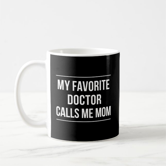 Mug Mon Médecin Favori M'Appelle Maman (Gauche)