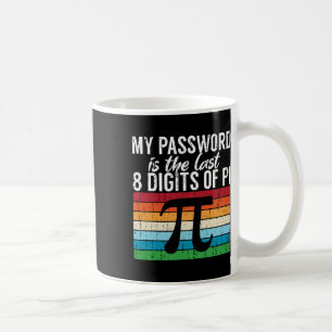 Mug Mon Mot Est Le Dernier 8 Chiffres De Pi Math Pi Da