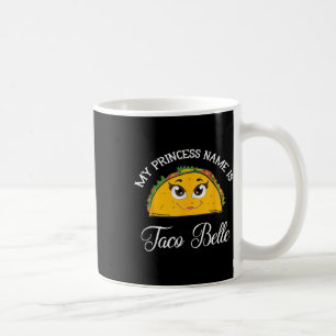 Mug Mon Nom Princesse Est Taco Belle - Funny Pun Cinco