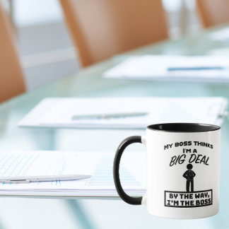 Mug Mon patron pense que je suis une grosse pointure, 