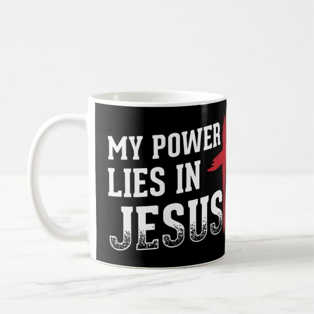 Mug Mon Pouvoir Est En Jésus Croix Dieu Chemise Chréti (Gauche)
