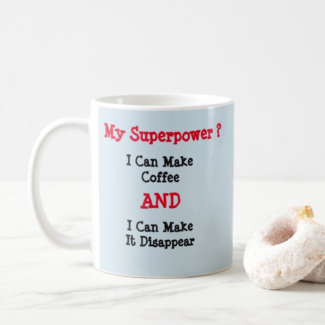 Mug Mon super-pouvoir ? Faire Du Café Et Disparaître (Avec donut)