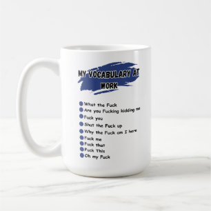 Mug Mon vocabulaire au travail Cadeau drôle et sarcast
