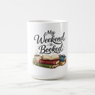 Mug Mon week-end est entièrement réservé Drôle de livr