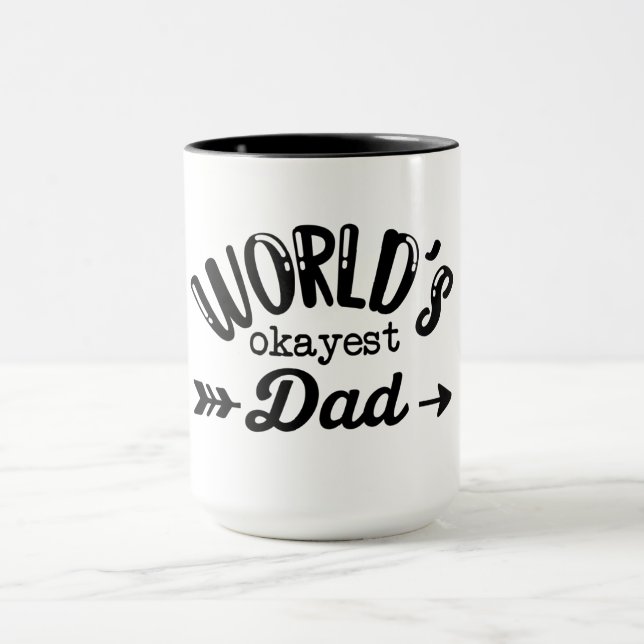 Mug Mondes Okayest papa meilleur papa Fête des pères c (Centre)