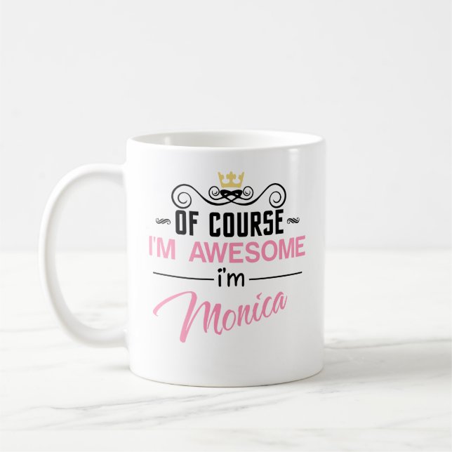 Mug Monica Bien sûr que je suis un nom génial (Gauche)