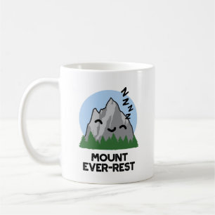 Mug Monte Ever-rest Funny Sleeping Mountain Pun