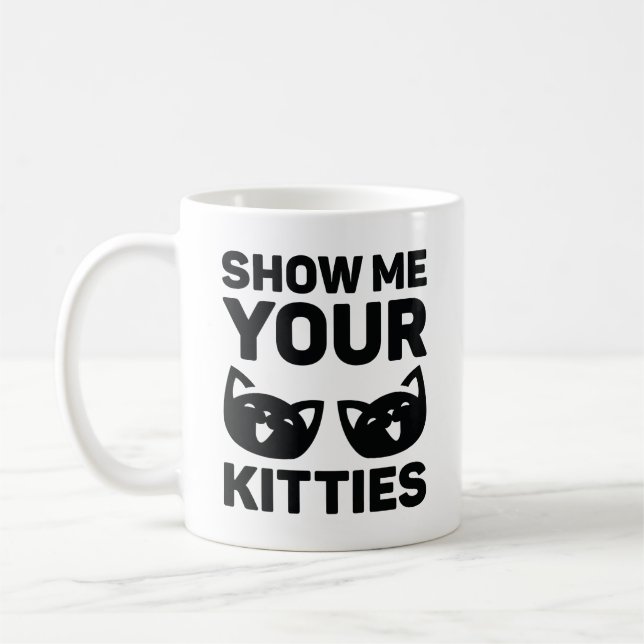 Mug Montrez-Moi Vos Kitties (Gauche)