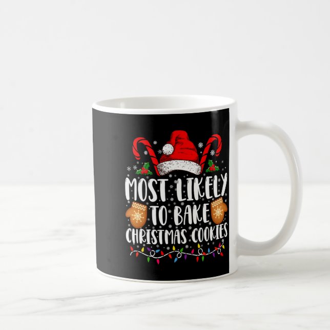 Mug Most Likely Bake Christmas Cookie Xmas Family  (Droite)