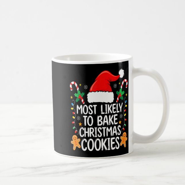 Mug Most Likely To Bake Christmas Cookies Funny Baker  (Droite)