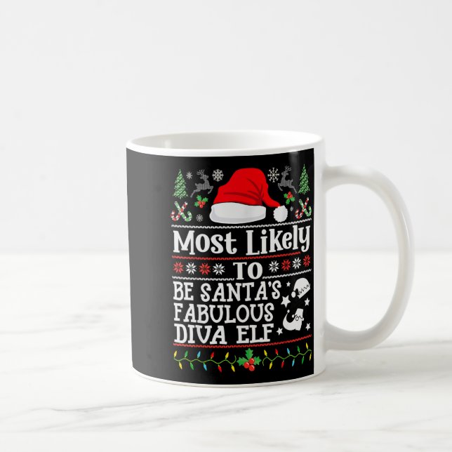 Mug Most Likely To Be Santa's Fabulous Diva Elf- Chris (Droite)