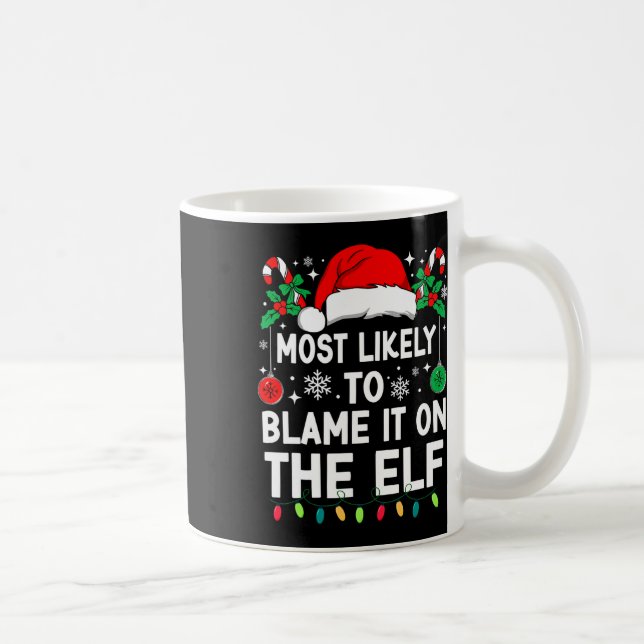 Mug Most Likely To Blame It On The Elf Christmas Match (Droite)