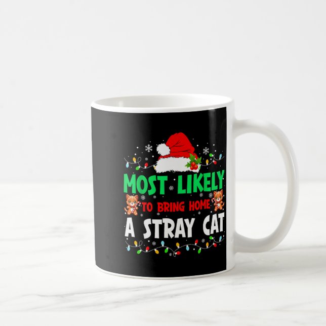 Mug Most Likely To Bring Home A Stray Cat Matching Chr (Droite)