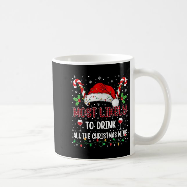 Mug Most Likely To Drink All The Christmas Wine Family (Droite)