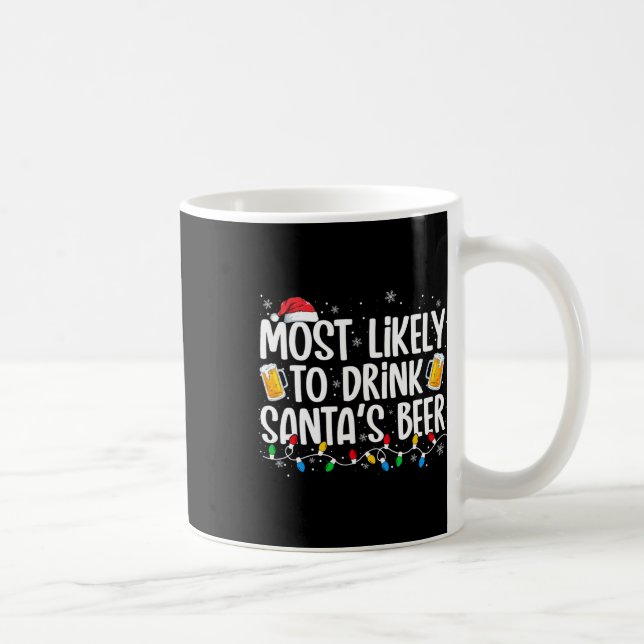Mug Most Likely To Drink Santa's Beer Fun Christmas Dr (Droite)
