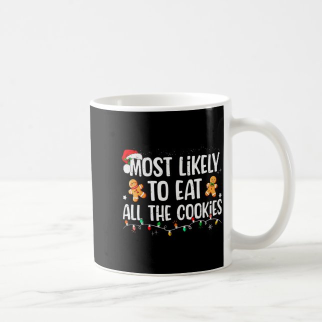 Mug Most Likely To Eat All The Cookies Family Matching (Droite)