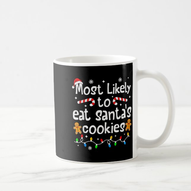 Mug Most Likely To Eat Santa's Cookies Christmas Match (Droite)