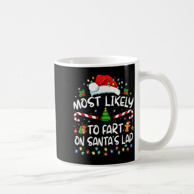 Mug Most Likely To Fart On Santa's Lap Family Christma (Droite)