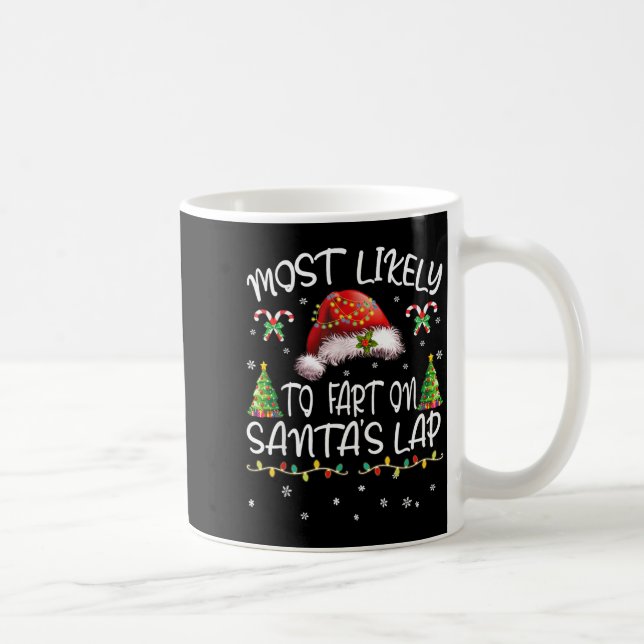 Mug Most Likely To Fart On Santa's Lap Funny Christmas (Droite)