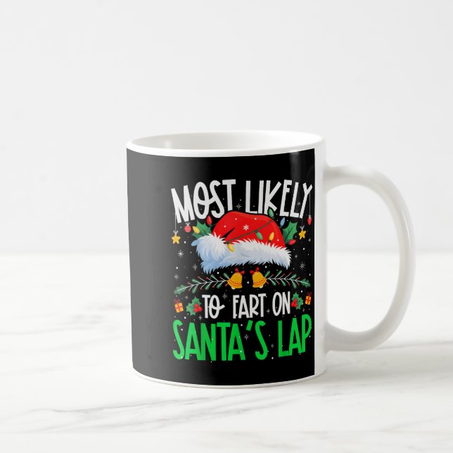 Mug Most Likely To Fart On Santa's Lap Funny Matching  (Droite)