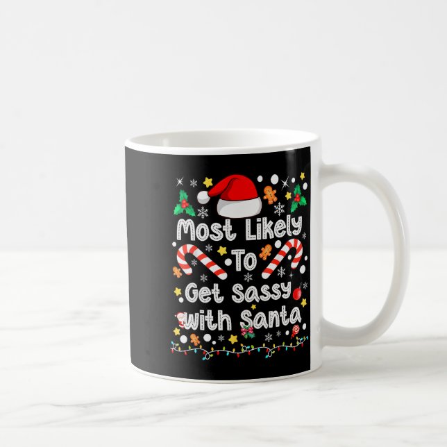 Mug Most Likely To Get Sy With Santa Family Christmas  (Droite)