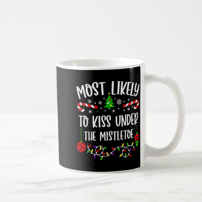 Mug Most Likely To Kiss Under Mistletoe Funny Family C (Droite)