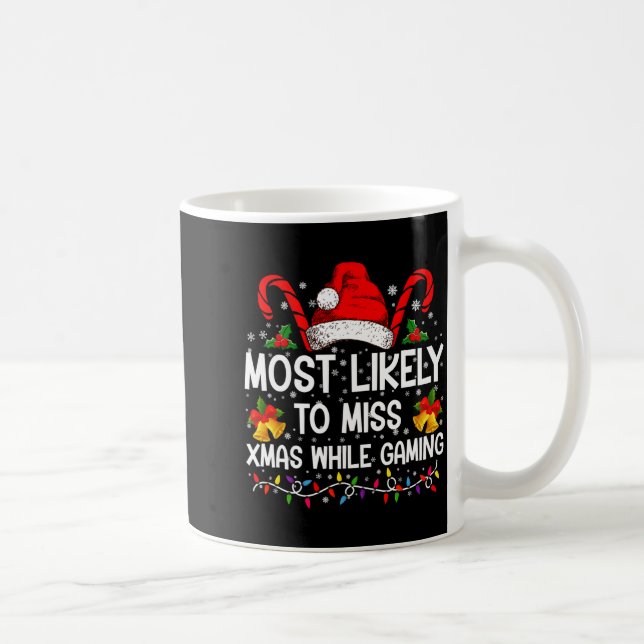 Mug Most Likely To Miss Xmas While Gaming Christmas  (Droite)
