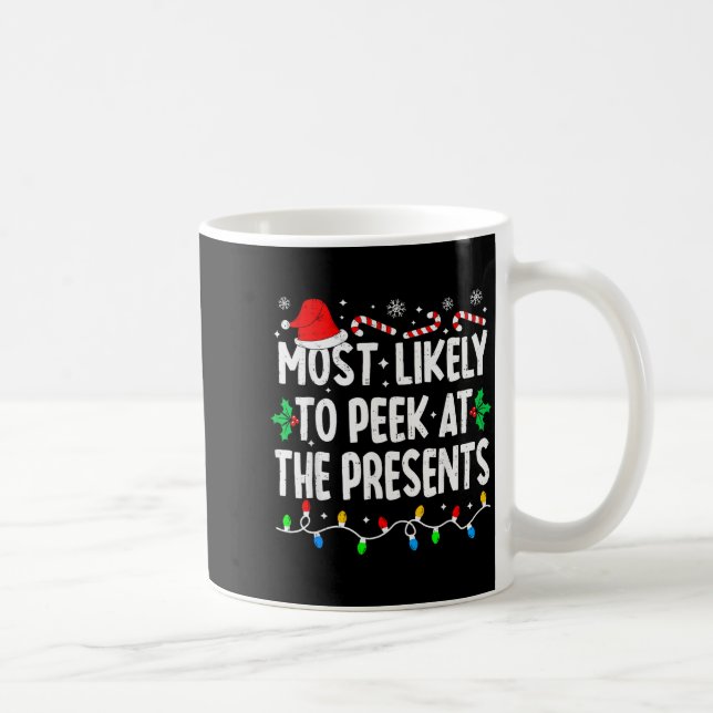 Mug Most Likely To Peek At The Funny Matching Christma (Droite)