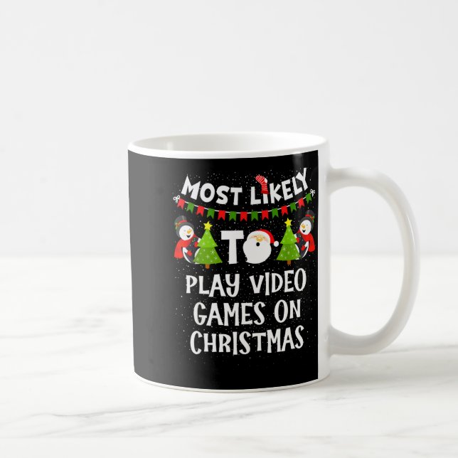 Mug Most Likely To Play Video Games Funny Christmas Ga (Droite)
