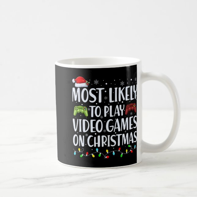 Mug Most Likely To Play Videogames On Christmas T Shir (Droite)